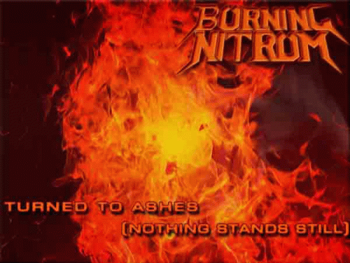 Burning Nitrum : Turned to Ashes (Nothing Stands Still)